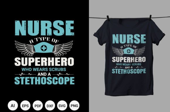 Nurse a Type of Superhero T-Shirt Design