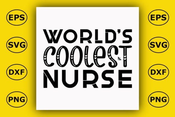 Nurse T Shirt Design, World's Coolest Nu