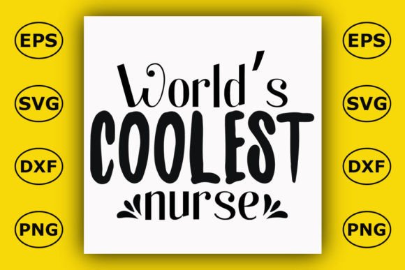 Nurse T Shirt Design, World’s Coolest Nu